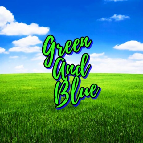 Green And Blue | Boomplay Music