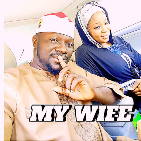 MY WIFE | Boomplay Music