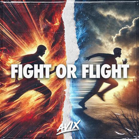 Fight or Flight | Boomplay Music