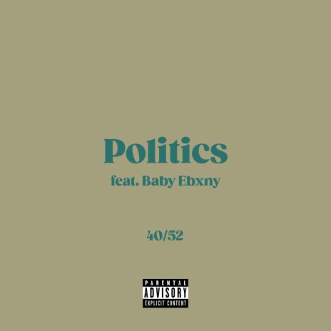 Politics ft. Baby Ebony | Boomplay Music