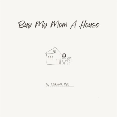 Buy My Mom A House | Boomplay Music