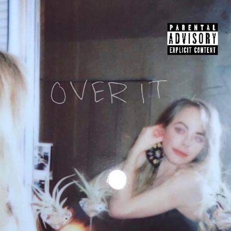 Over It | Boomplay Music