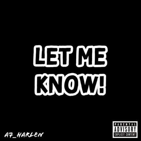 Let Me Know! | Boomplay Music