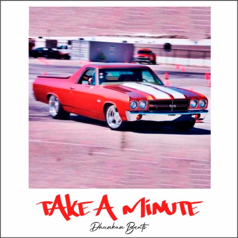 Take a Minute | Boomplay Music