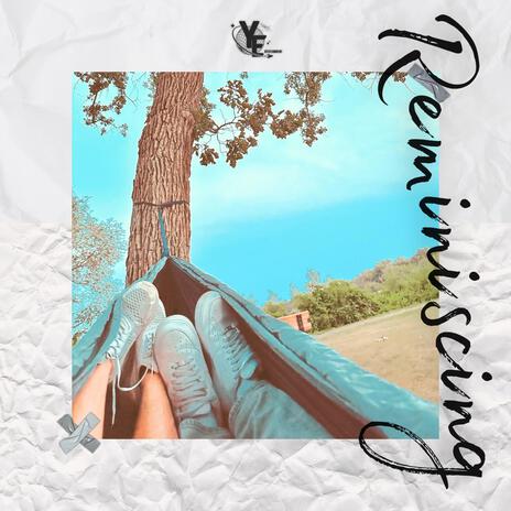 Reminiscing | Boomplay Music