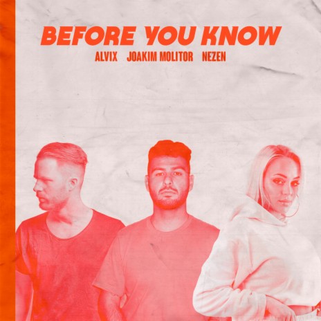 Before You Know ft. Joakim Molitor & Nezen | Boomplay Music