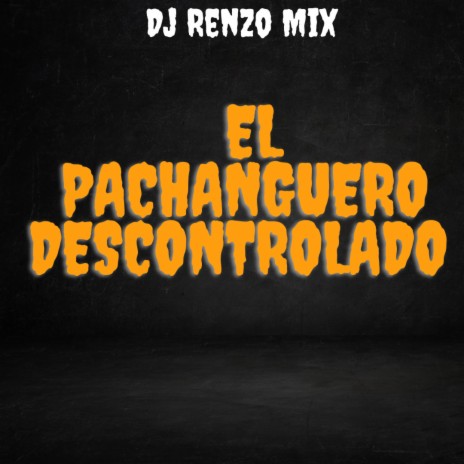 Pachanguerito descontrolado, Vol. 1 | Boomplay Music