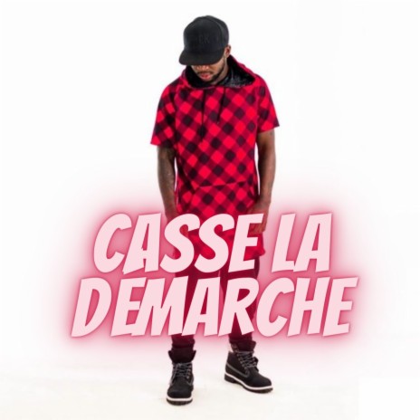 Casse la démarche | Boomplay Music