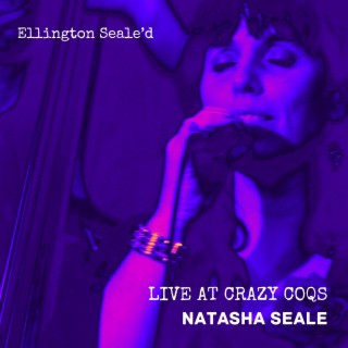 Ellington Seale'd (Live At Crazy Coqs)