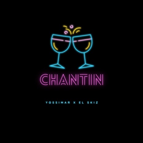 Chantin ft. El Skiz | Boomplay Music