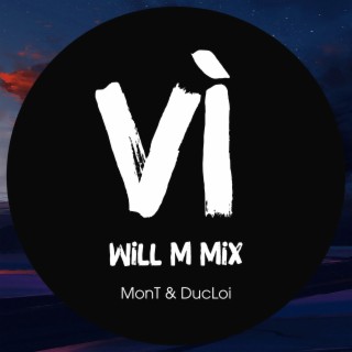 Vì (Will M Mix)