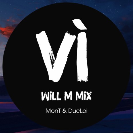 Vì (Will M Mix) | Boomplay Music