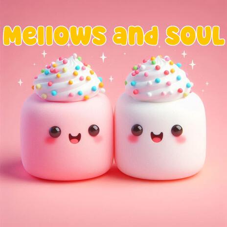 Mellows and Soul | Boomplay Music