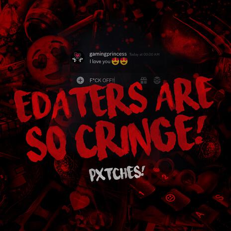 EDATERS ARE SO CRINGE! | Boomplay Music