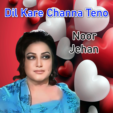 Dil Kare Channa Teno | Boomplay Music