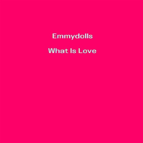 What Is Love | Boomplay Music