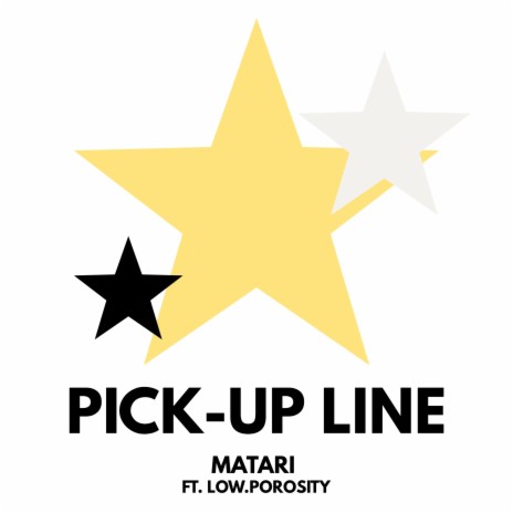 Pick-Up Line ft. Low Porosity | Boomplay Music