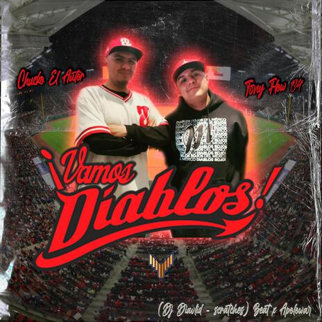 ¡Vamos Diablos! ft. Tony Flow 84