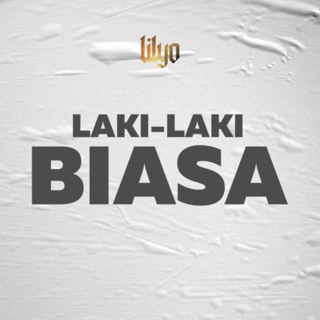 Laki-laki Biasa | Boomplay Music