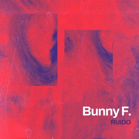 Bunny F. | Boomplay Music