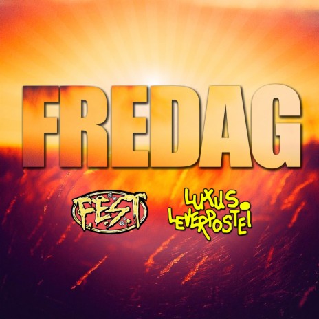 Fredag ft. Luxus Leverpostei