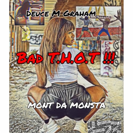 Bad T.H.O.T ft. Mont Da Monsta | Boomplay Music