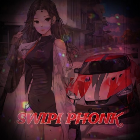 Swipi Phonk | Boomplay Music