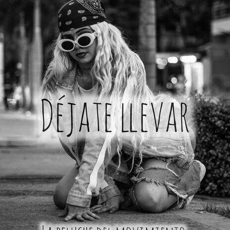 Dejate Llevar | Boomplay Music