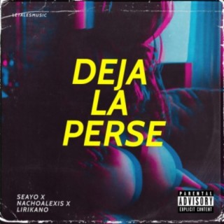 Deja la perse