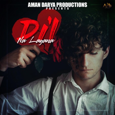 Dil Na Lagana ft. Anurag Sahu, Vipin Lyricist & Sidhant Choudhury