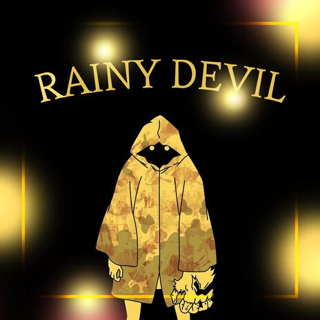 Rainy Devil | Boomplay Music