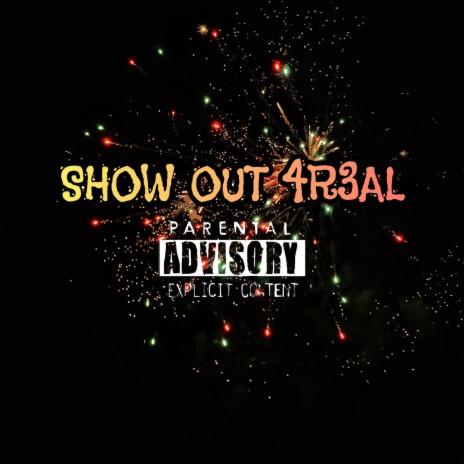 Show Out 4R3L | Boomplay Music