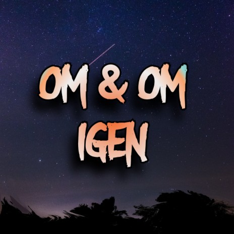 OM & OM IGEN ft. Heligkaka | Boomplay Music