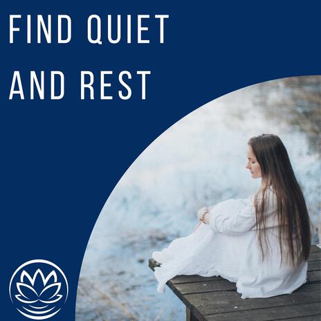 Find Quiet And Rest