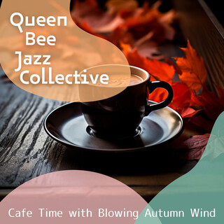 Cafe Time with Blowing Autumn Wind