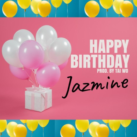 Happy Birthday, Jasmine