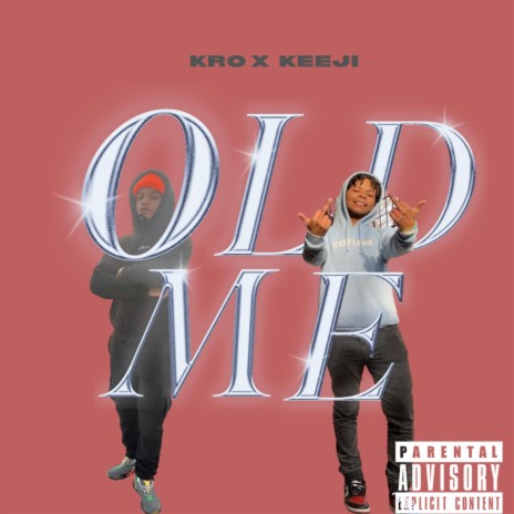 OLD ME ft. KEEJI | Boomplay Music
