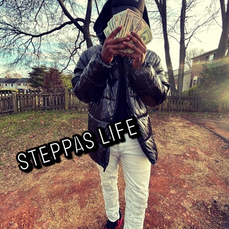 STEPPAS LIFE | Boomplay Music