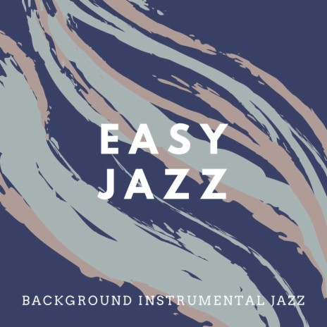 Easy Jazz | Boomplay Music