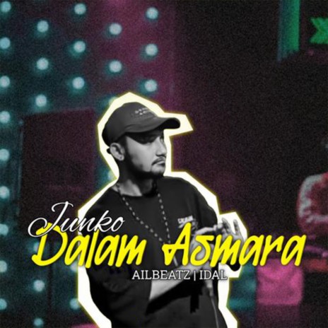 Dalam Asmara (Remix) ft. AILBEATZ & Idal | Boomplay Music