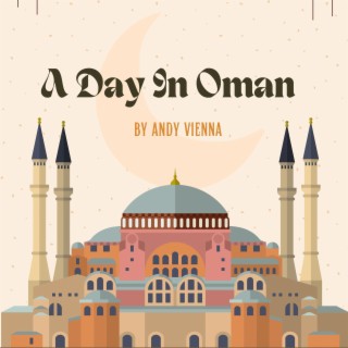 A Day In Oman