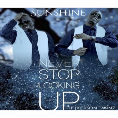 Sunshine (Never Stop Looking Up)