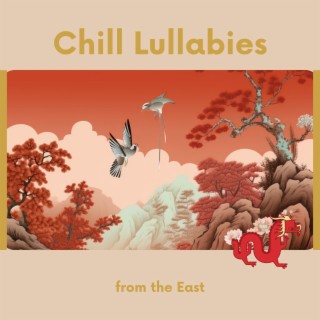Chill Lullabies from the East