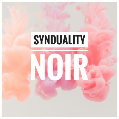 Synduality Noir | Boomplay Music