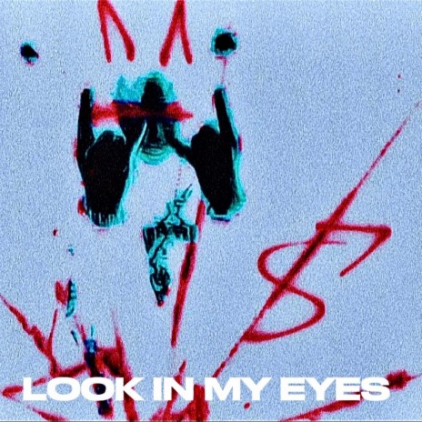 Look in my eyes | Boomplay Music