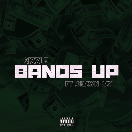 BANDS UP ft. Shawn Jay | Boomplay Music