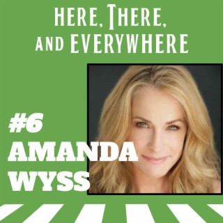 Ep. 6 - Amanda Wyss
