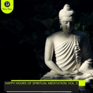 Happy Hours of Spiritual Meditation, Vol. 3