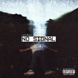 No Signal lyrics | Boomplay Music