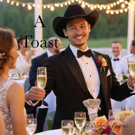 A Toast | Boomplay Music